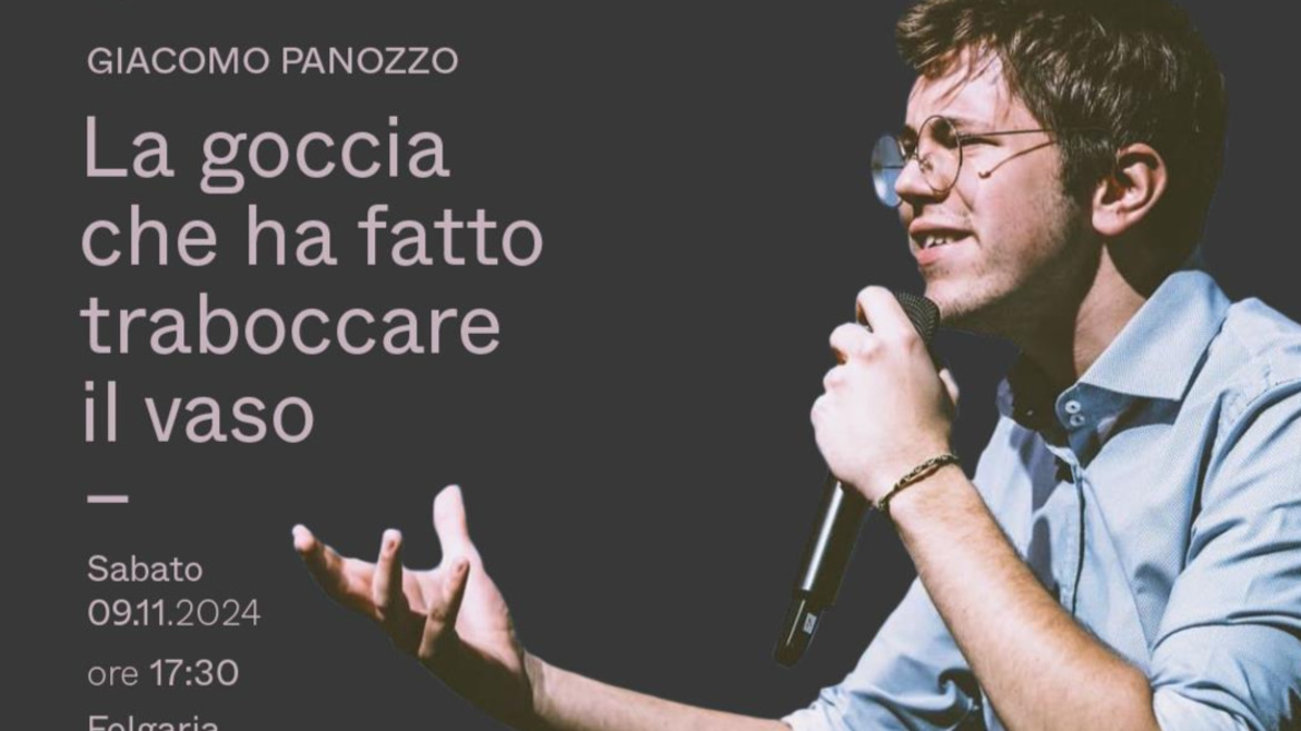 La goccia che ha fatto traboccare il vaso | Spettacolo di Giacomo Panozzo